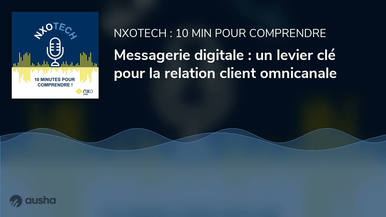 Messagerie digitale : un levier clé pour la relation client omnicanale