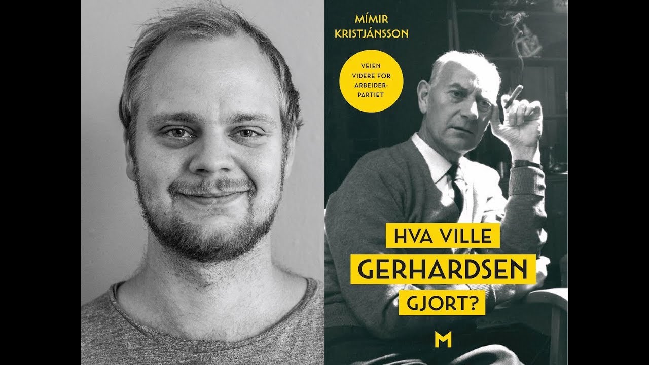 Hva ville Gerhardsen gjort? - Bokslipp med Mímir Kristjansson