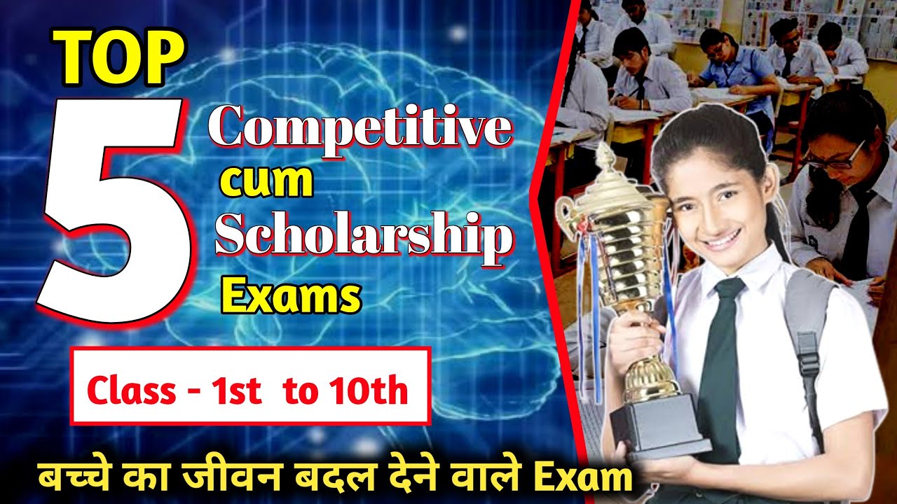 Top 5 competitive exams for class 1st - 10th | scholarship exams for class 7/8/9/10 | Educationiya