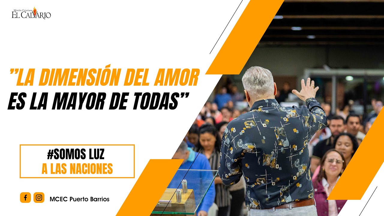 “LA DIMENSIÓN DEL AMOR ES LA MAYOR DE TODAS”