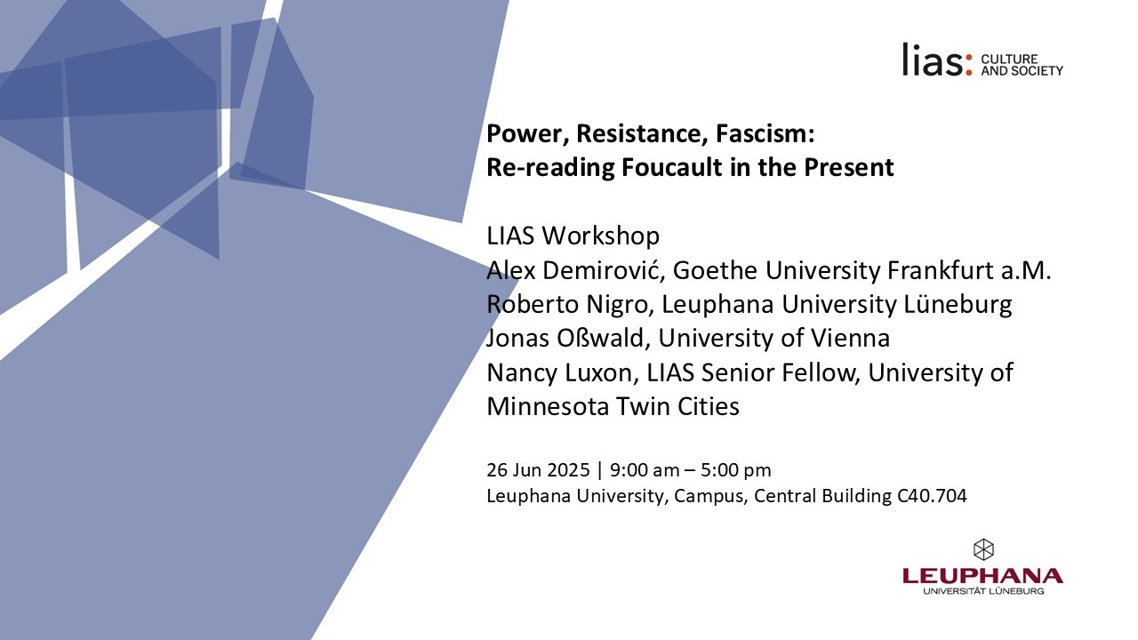LIAS Workshop &raquo;Power, Resistance, Fascism: Re-Reading Foucault in the Present&laquo;