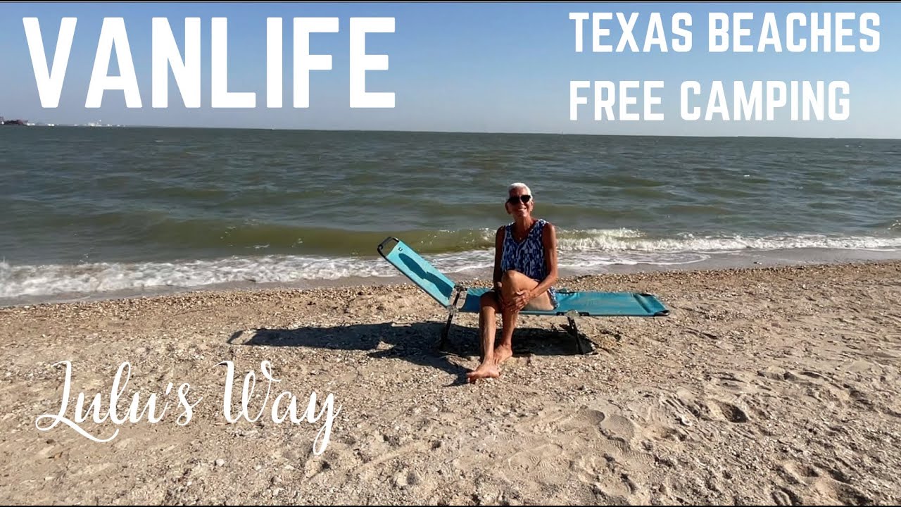VANLIFE - TEXAS BEACHES - FREE CAMPING - SENIOR WOMEN ENJOYING LIFE
