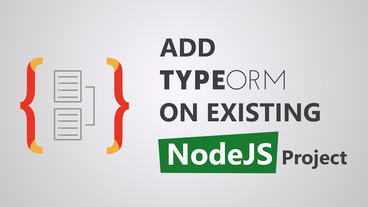 Add TypeORM on existing NodeJS project