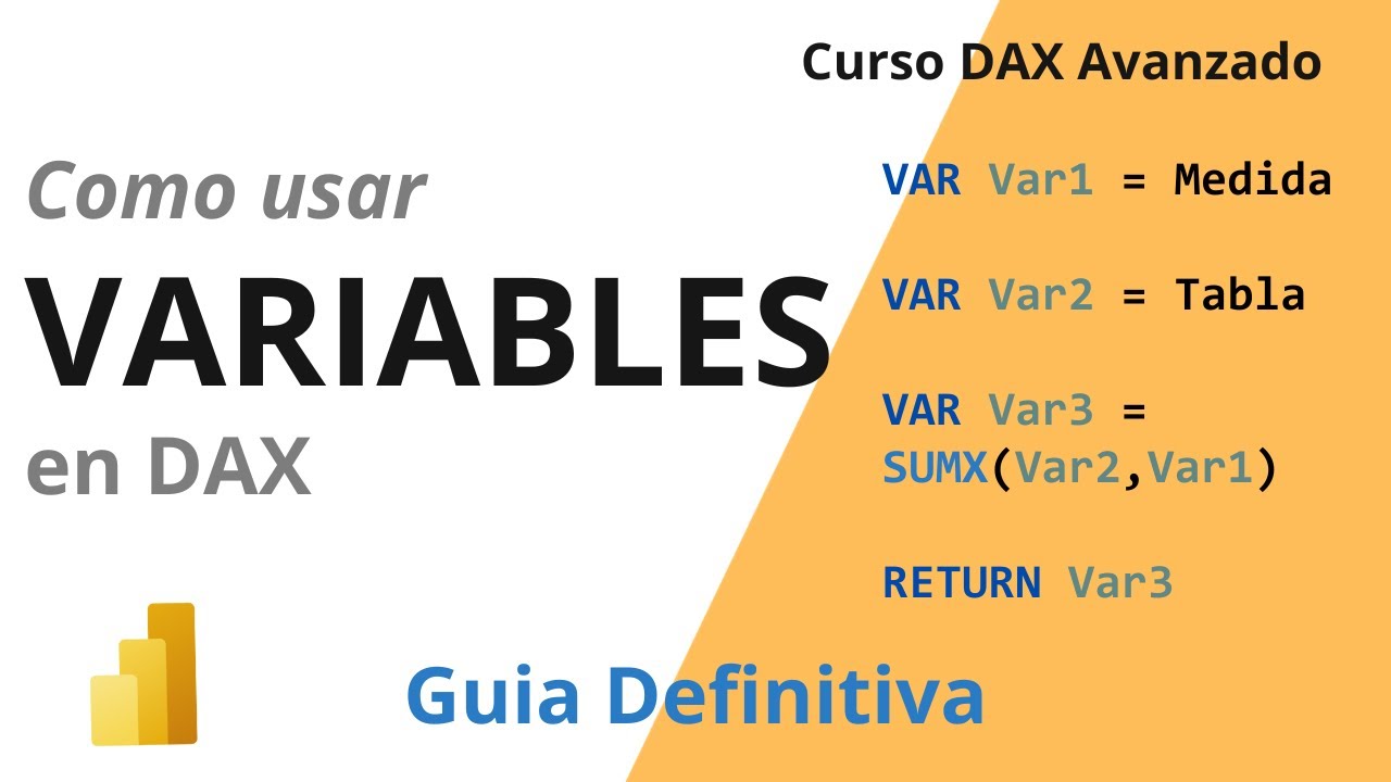 USO DE VARIABLES EN POWER BI DAX. Guía y Consejos Avanzados para utilizarlas correctamente.