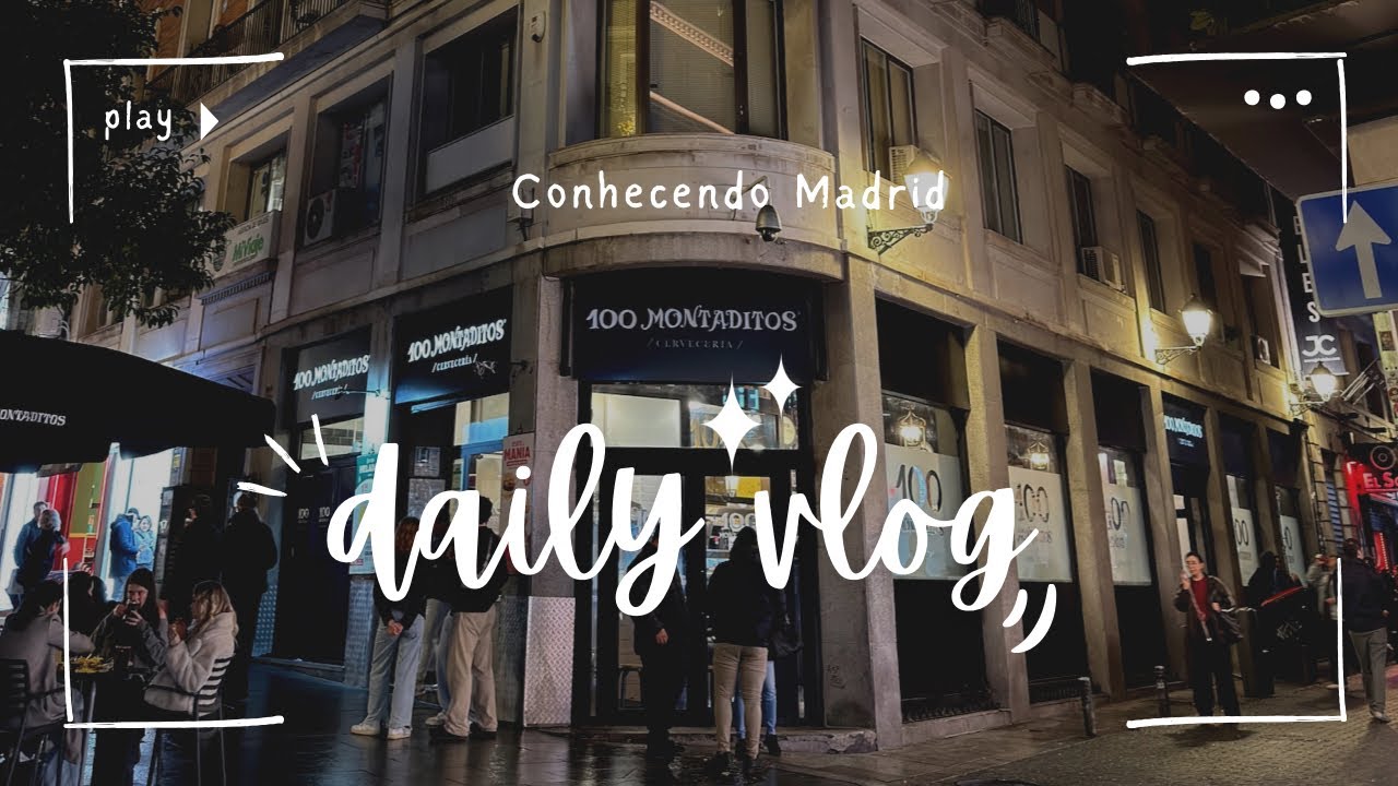 Europa vlog | Madrid