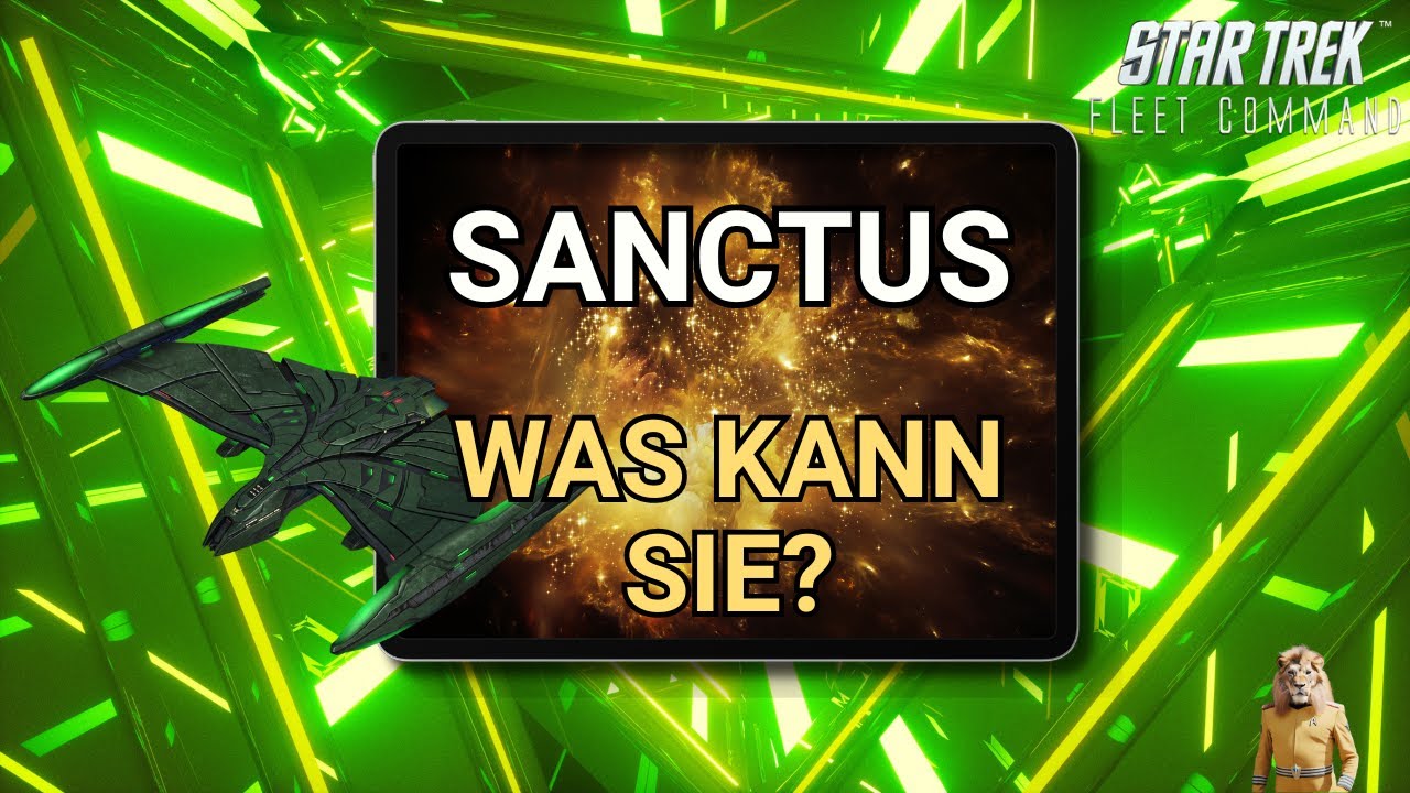 Sanctus | Wie spielt man Star Trek Fleet Command? | Outside Views STFC Deutsch