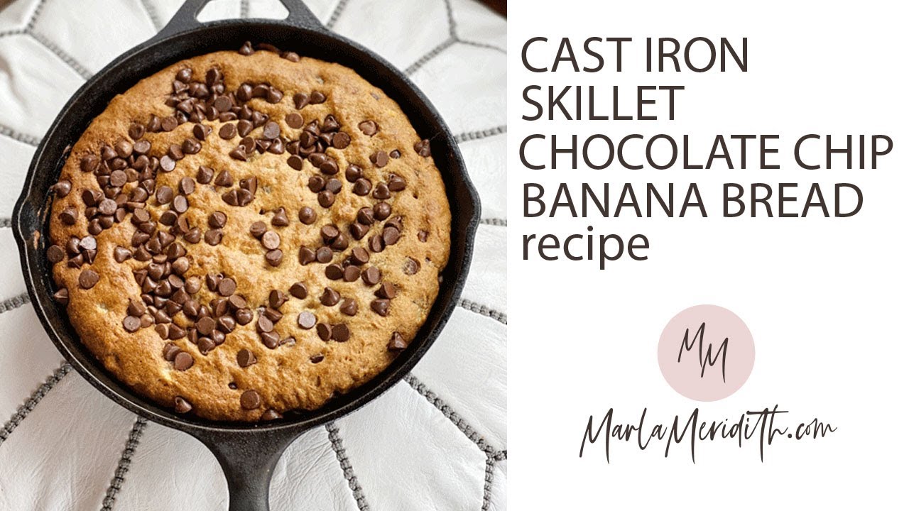 Cast Iron Skillet Chocolate Chip Banana Bread Recipe