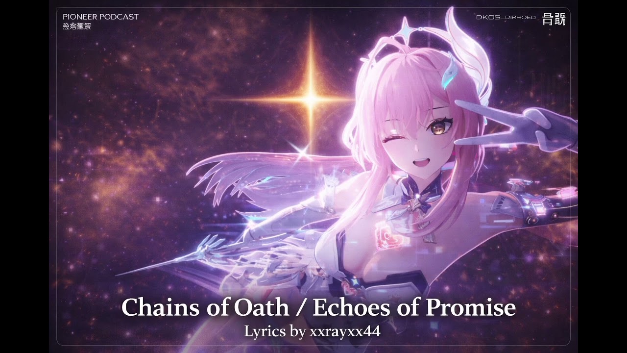 Chains of Oath / Echoes of Promise Lyrics by xxrayxx44 