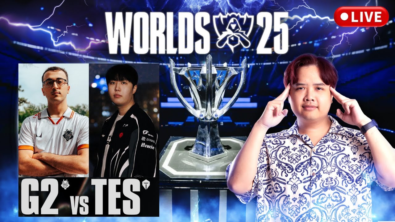 LIVE 🔴G2 vs TES Worlds 2025 Quarter Final ความหวังสุดท้ายของ EU