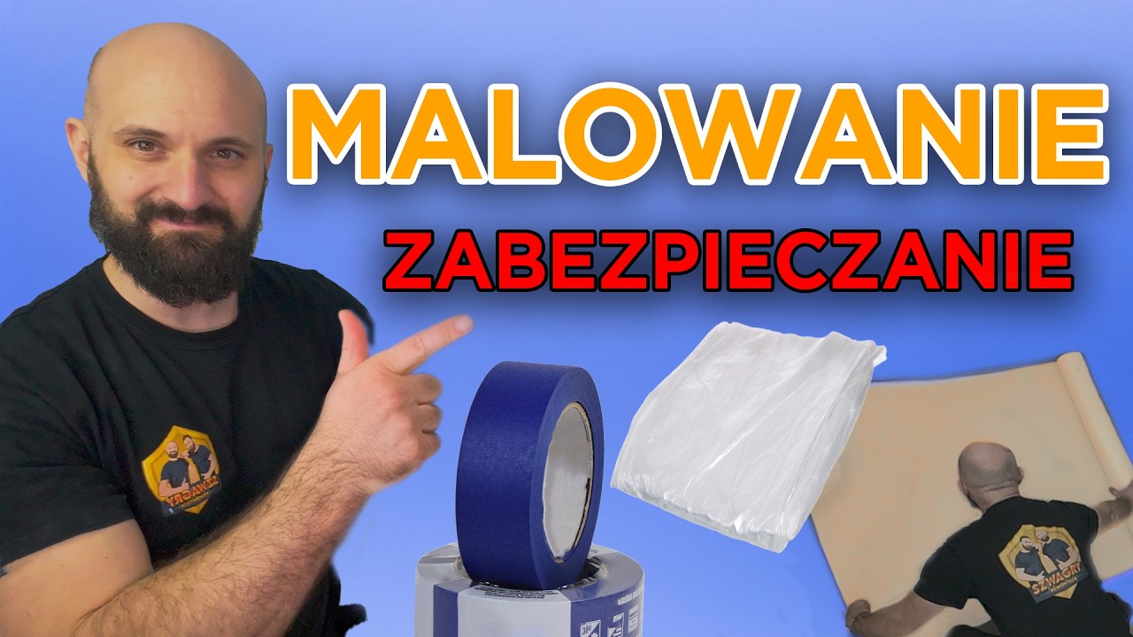 Malowanie ZABEZPIECZANIE cz.3/6