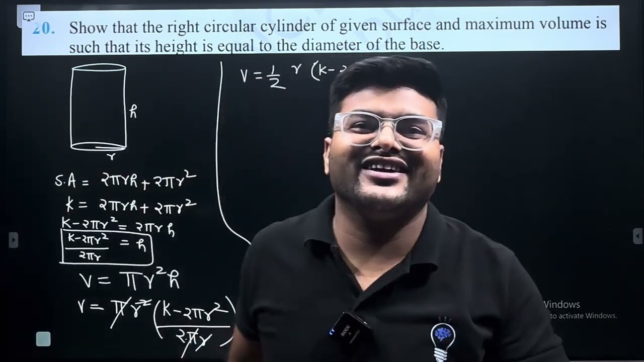 20.Show that the right circular cylinder of given surface and maximum volume is such that its heig