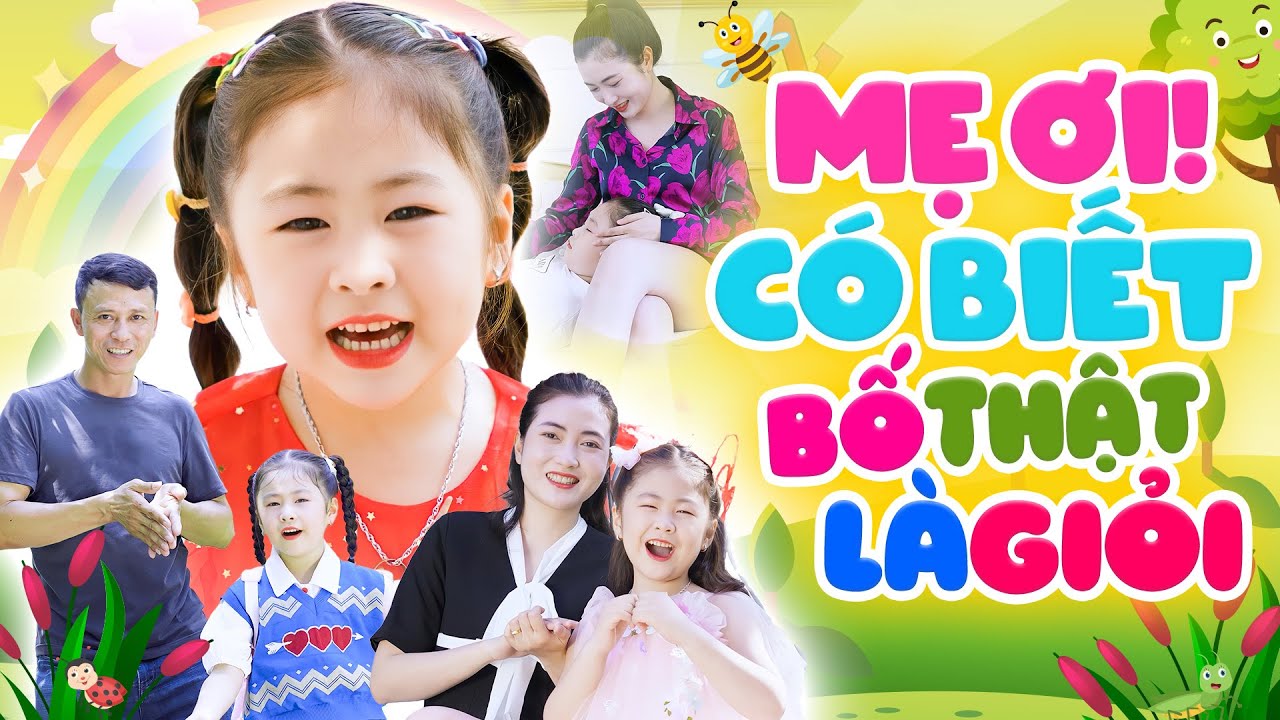 MẸ ƠI CÓ BIẾT 🌺BỐ THẬT LÀ GIỎI - Bé Khánh Vy | Nhạc Thiếu Nhi Vui Nhộn Sôi Động Hay Nhất Cho Bé 4K