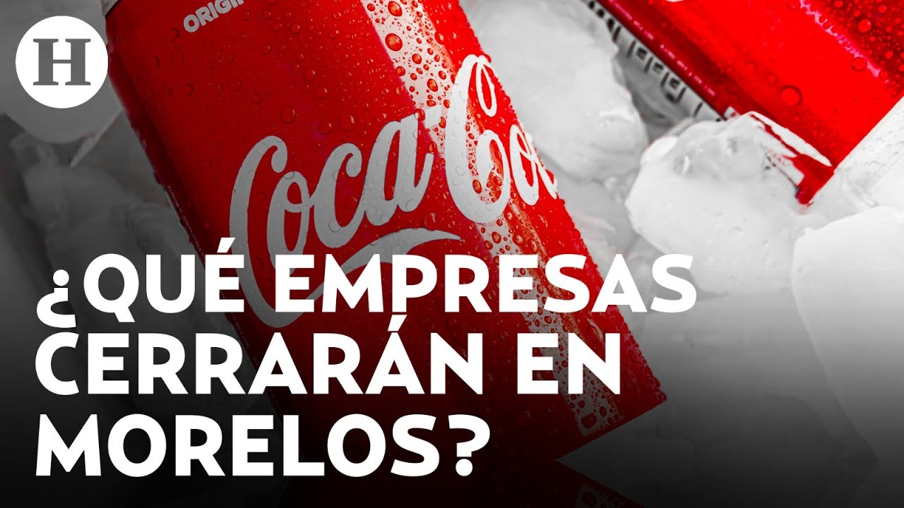 ¡Alerta por inseguridad en Morelos! Cierre de operaciones de Coca-Cola preocupa a empresarios