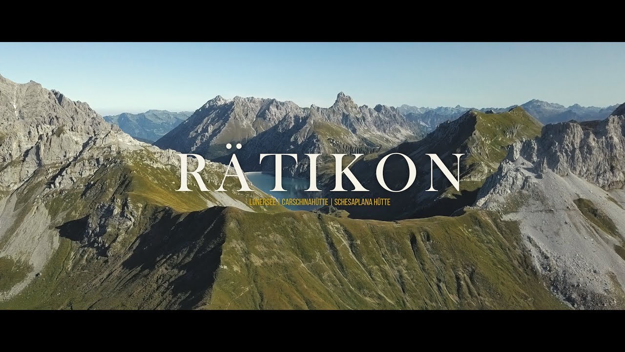 R&Auml;TIKON | Hiking to L&uuml;nersee, Carschina-, Schesaplana H&uuml;tte | Pr&auml;ttigauer H&ouml;henweg