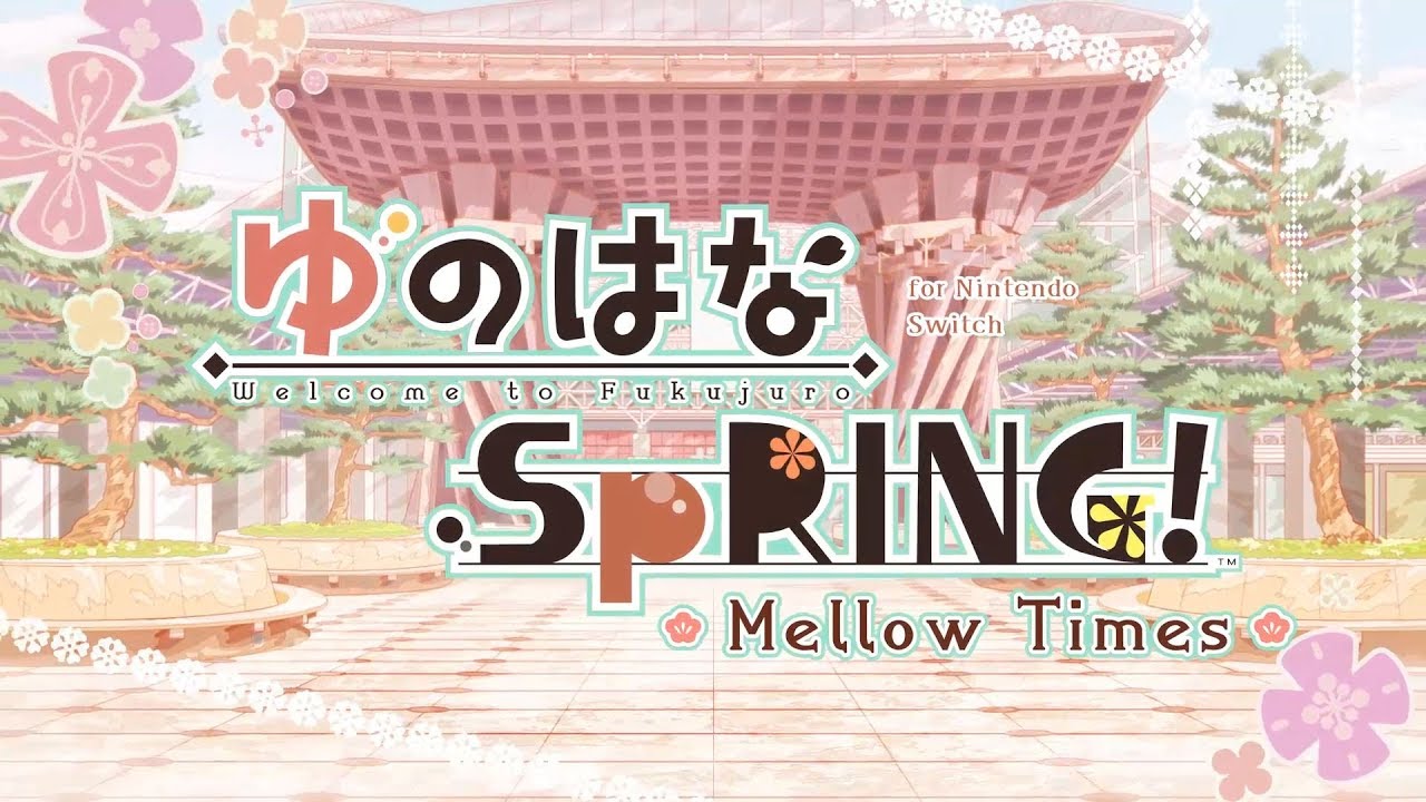 Nintendo Switch「ゆのはなSpRING！ ～Mellow Times～ for Nintendo Switch」 プロモーションムービー