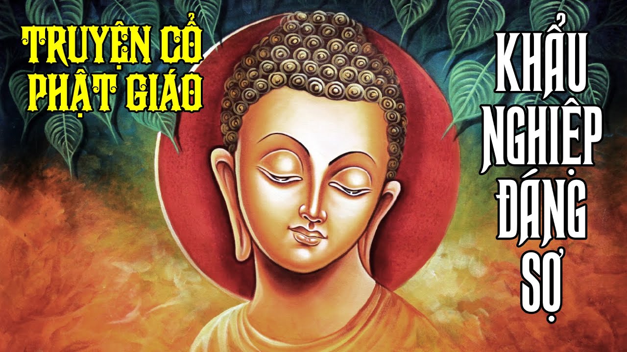 Ác khẩu và quả báo - Phật Giáo Cổ Xưa Truyện Phần 1 - Mộc Liên Sa
