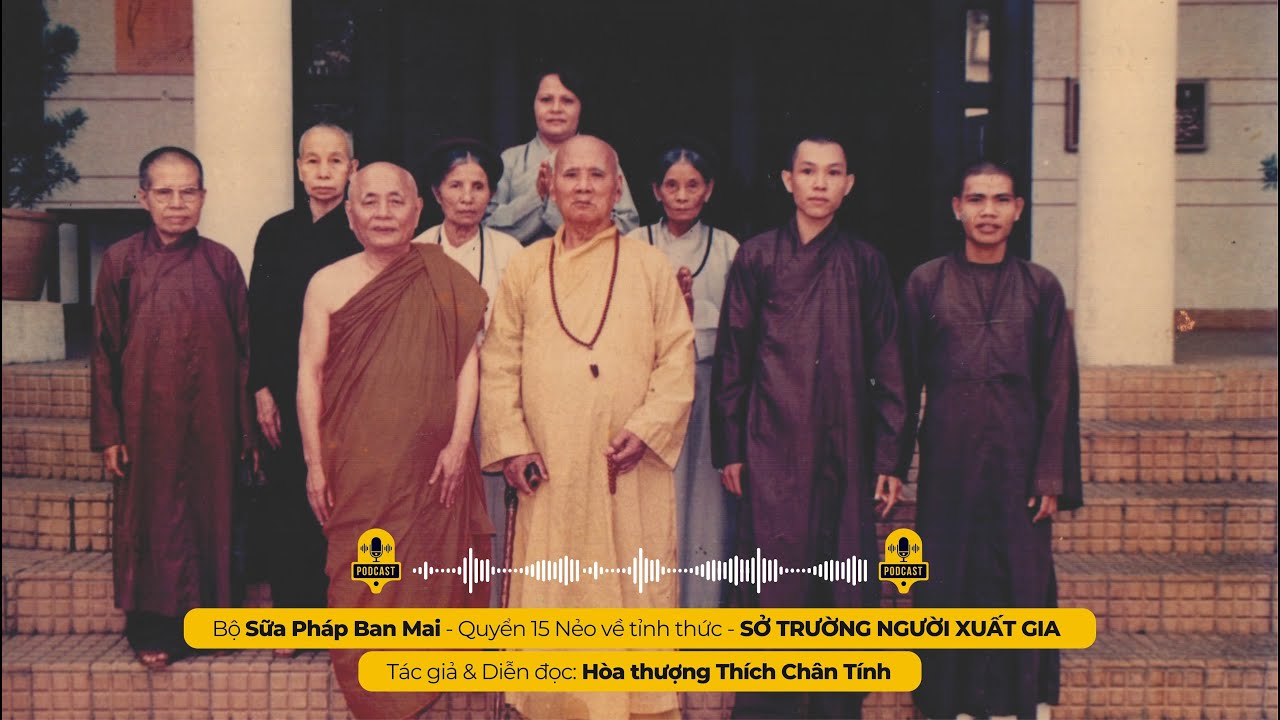 SỞ TRƯỜNG NGƯỜI XUẤT GIA I Tác giả & Diễn đọc - Hòa thượng THÍCH CHÂN TÍNH