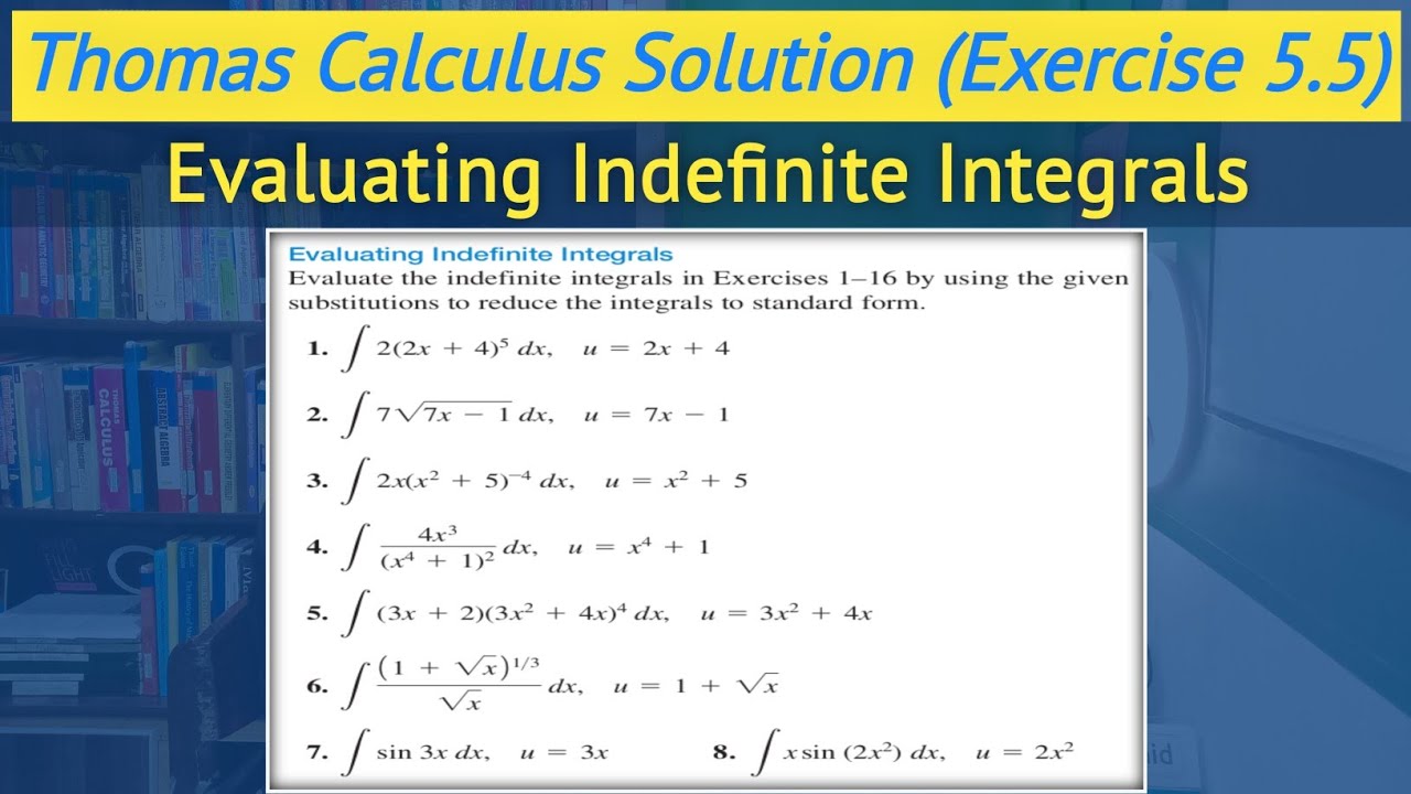 Thomas calculus exercise 5.5 Q1 to Q8 | Indefinite integral calculus || Lec 30