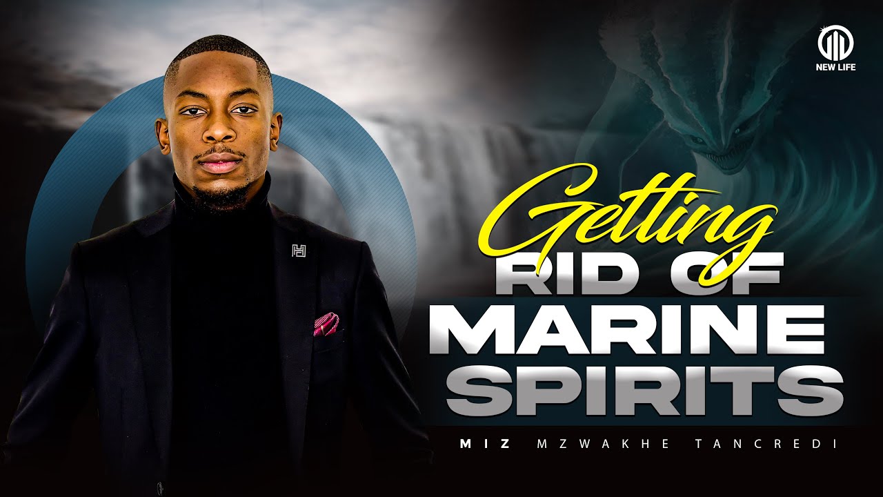 Getting Rid of Marine Spirits | Miz Mzwakhe Tancredi