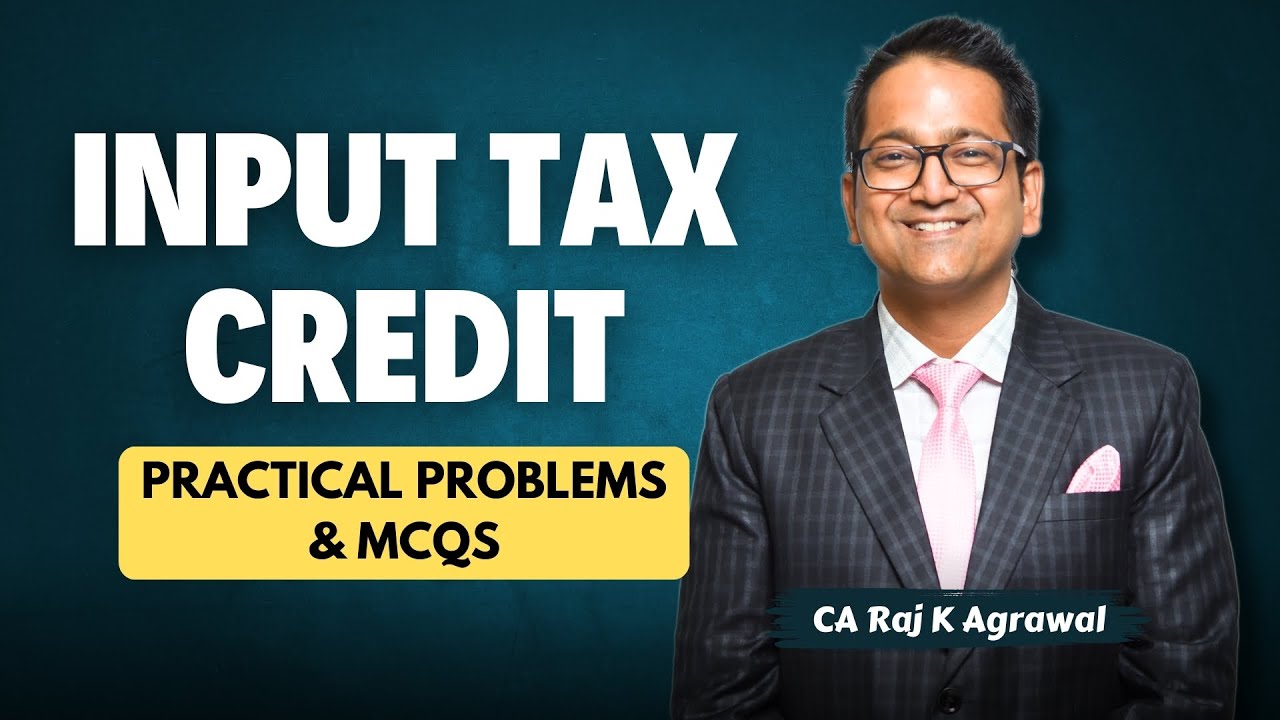 65. Practical Problems & MCQs | Input Tax Credit