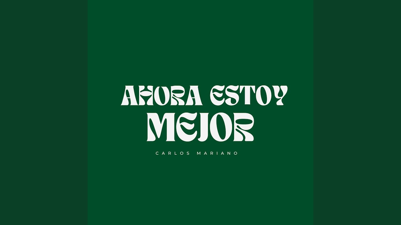 Ahora Estoy Mejor