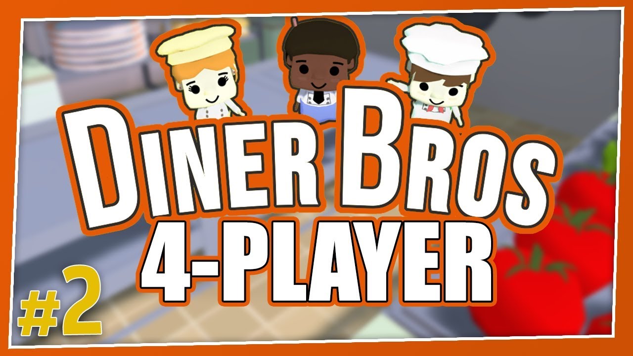 Diner Bros - #2 - DINE AND DASH!! (4 Player Gameplay)