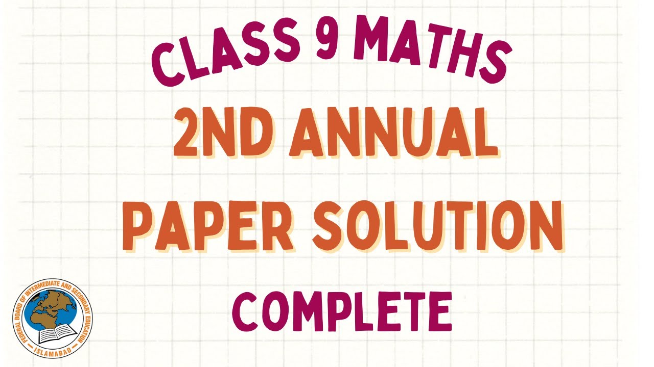 Class 9 math second annual papers solution 2025 Federal Board | 9th math 2nd annual solution 2025