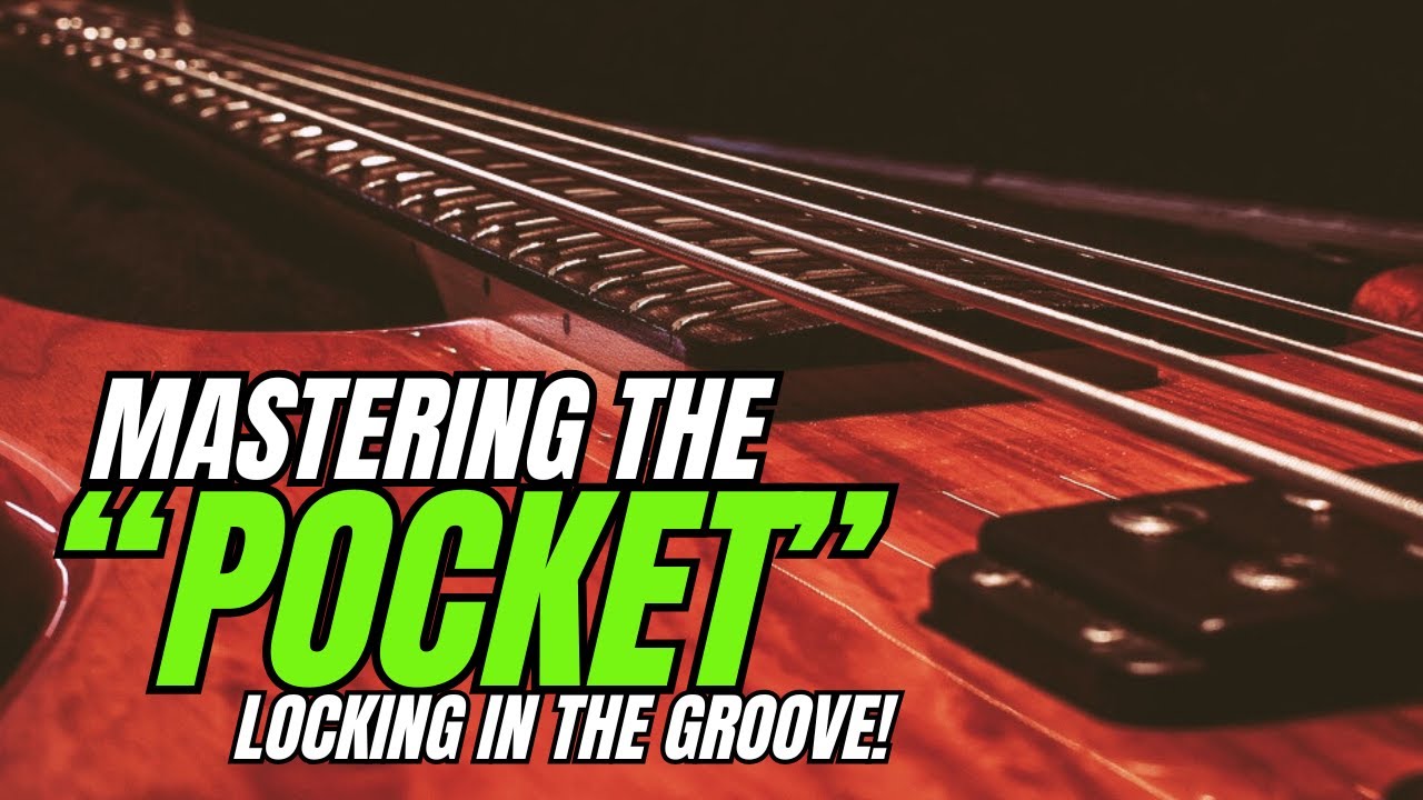 Master "the Pocket" and Groove Like a Pro on the Bass