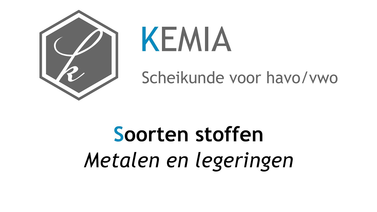Soorten stoffen: Metalen en legeringen