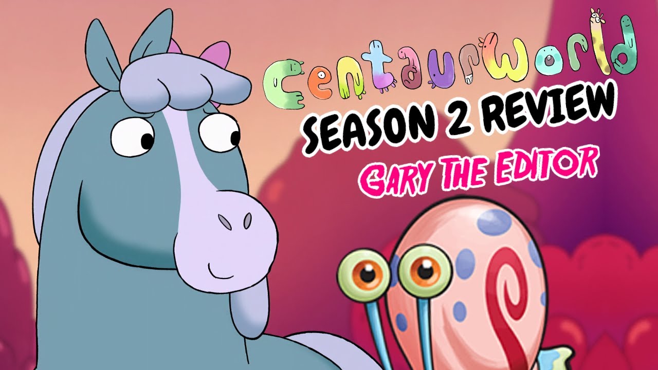 Centaurworld Season 2 Review (Gary The Editor)