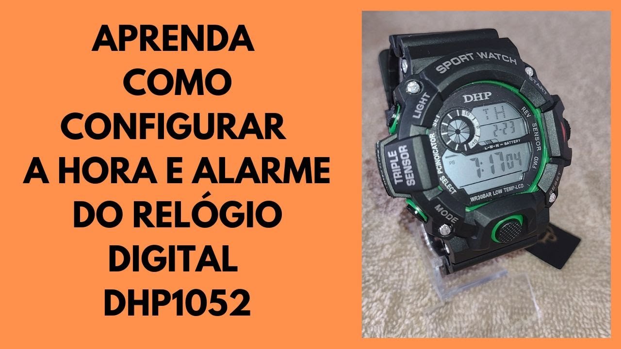 Relógio digital DHP1052!! Aprenda as configurações e ajustes de hora e alarme