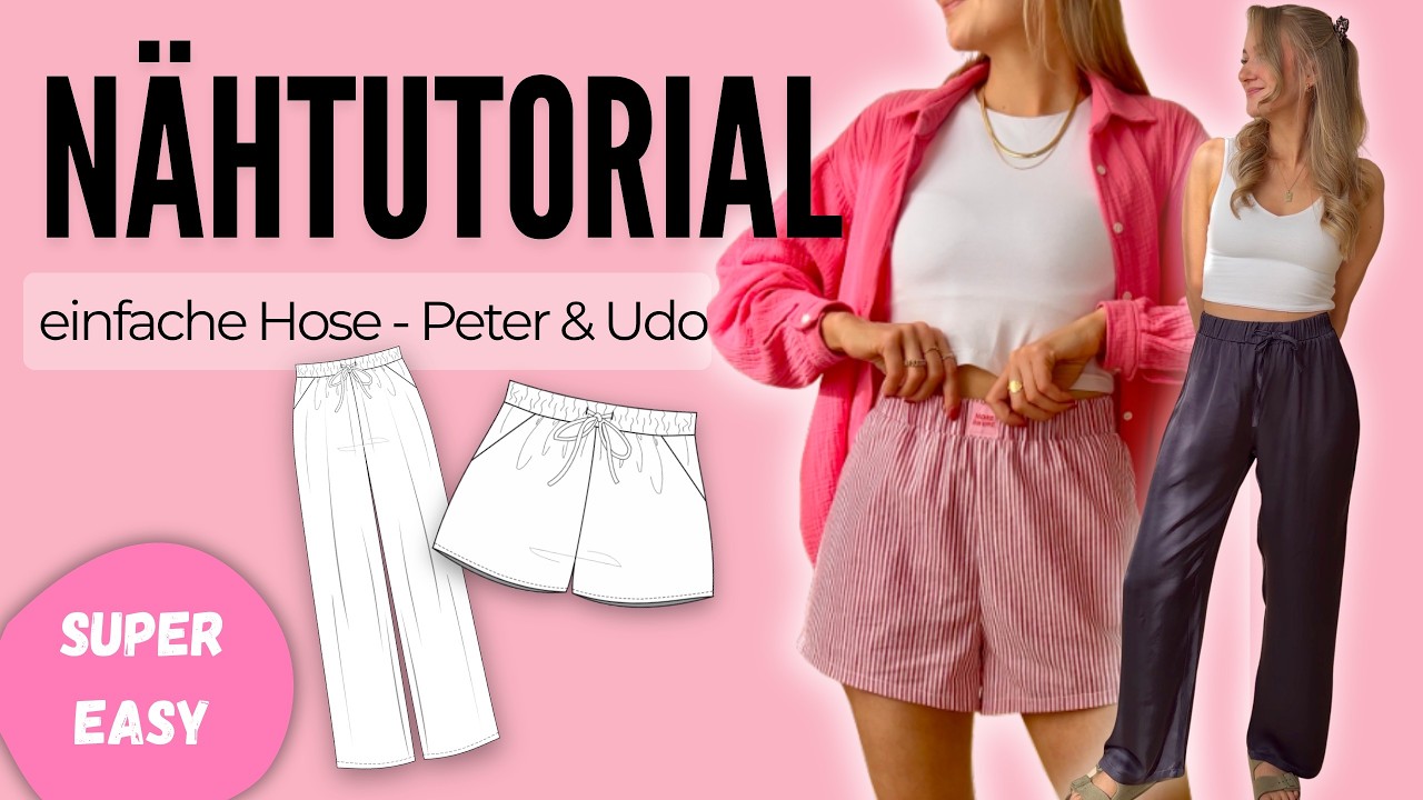 DIY Shorts & Hose mit weitem Bein / Peter & Udo / Anfägerfreundliches Nähtutorial