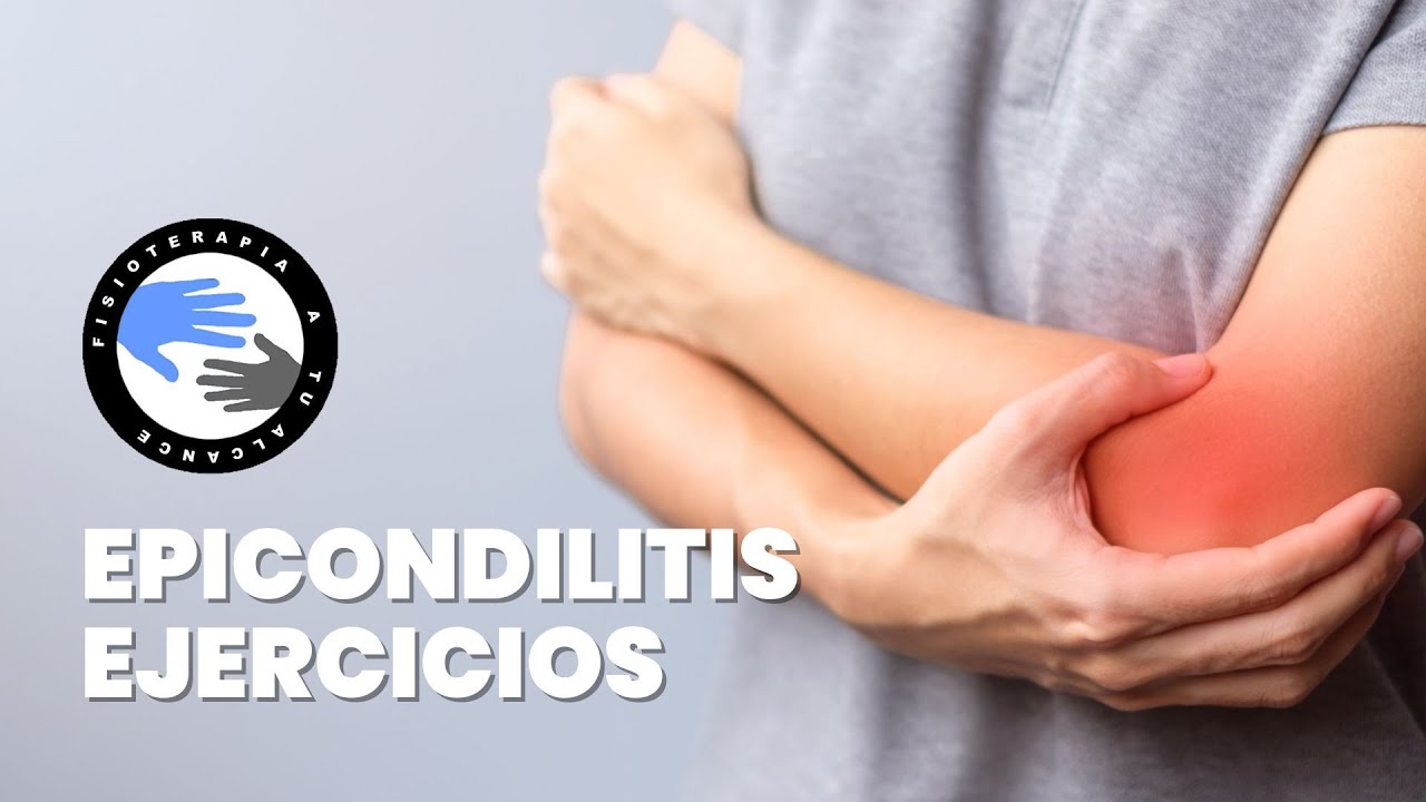 Epicondilitis de codo o codo de tenista, tratamiento y ejercicios