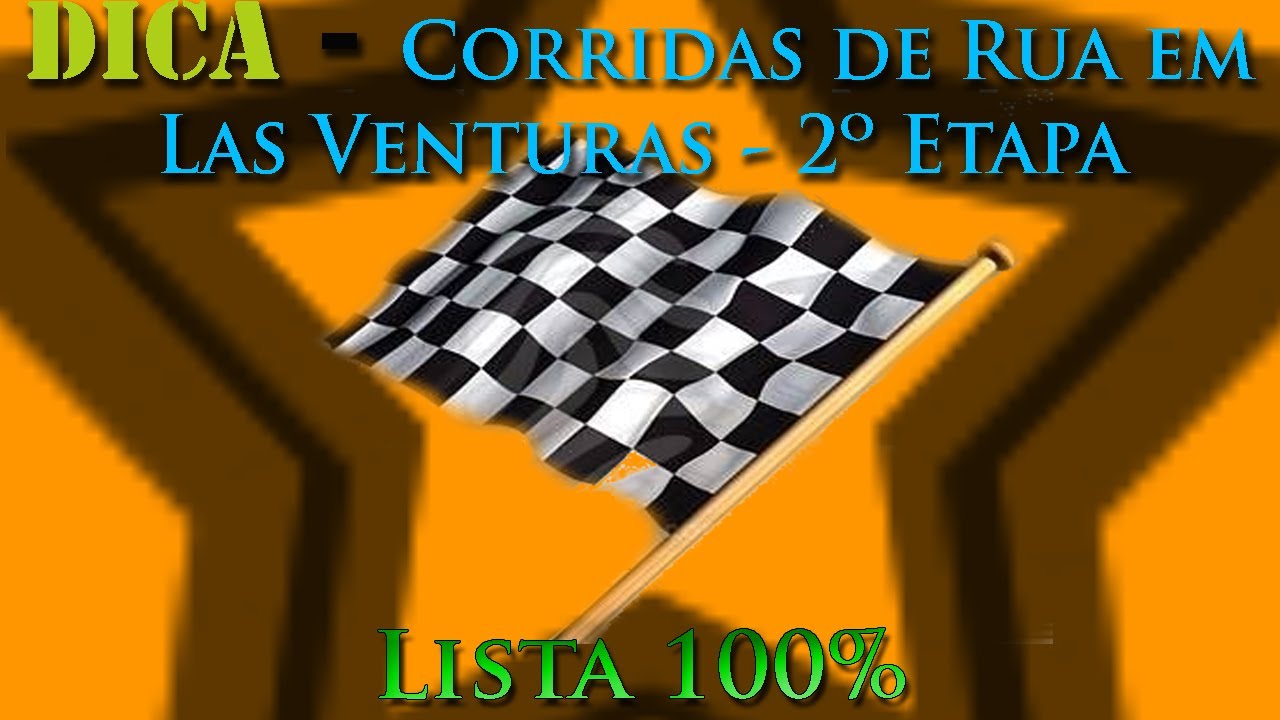 GTA San Andreas D&C ''Dica. Corridas de Rua 2º Etapa em Las Venturas'' [Lista 100%]