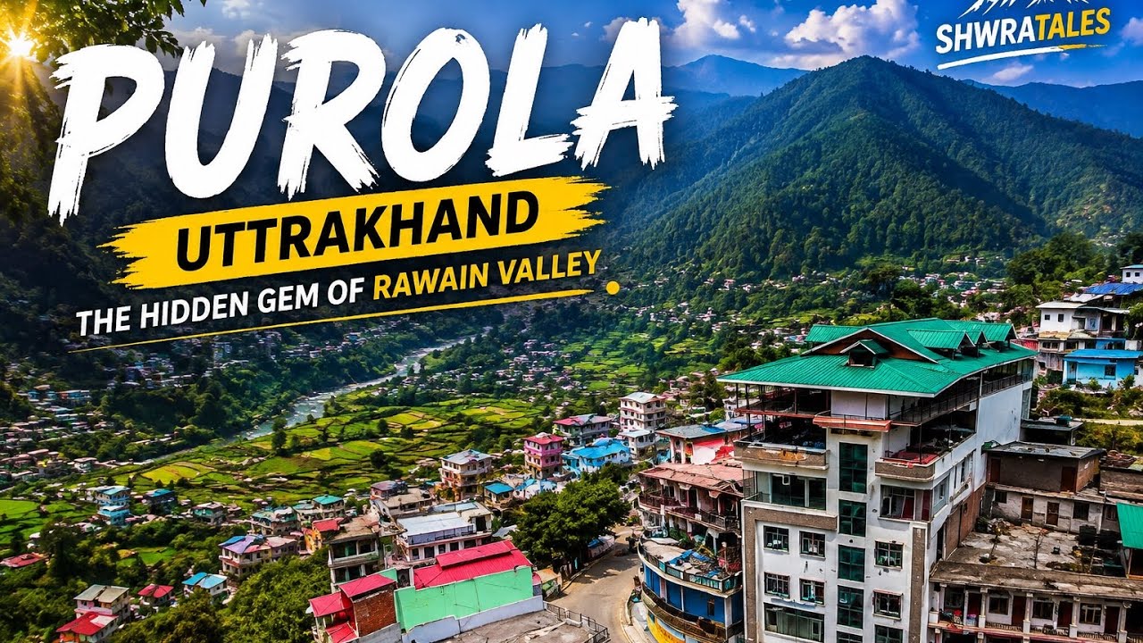 Purola Uttarakhand | Hidden Gem of Rawain Valley | Travel Guide 2026 | ShwRaTales