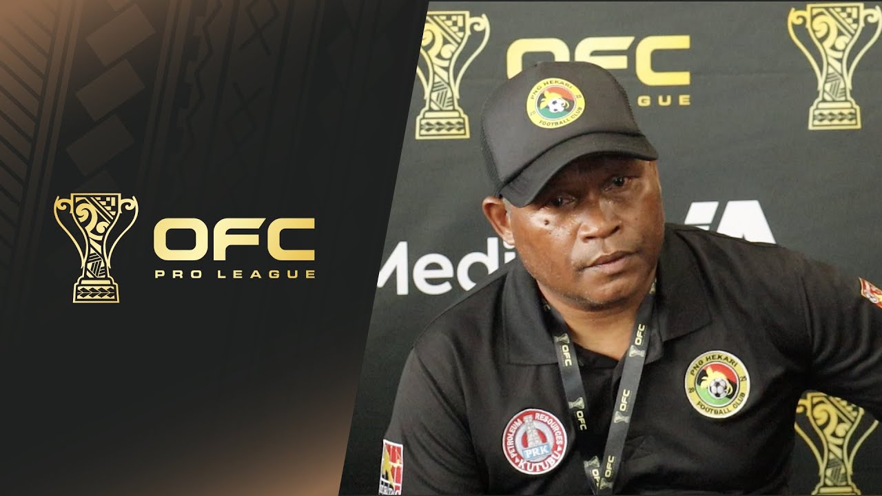 OFC Pro League | Post Match Media Conference | PNG Hekari FC | RD2 MD3