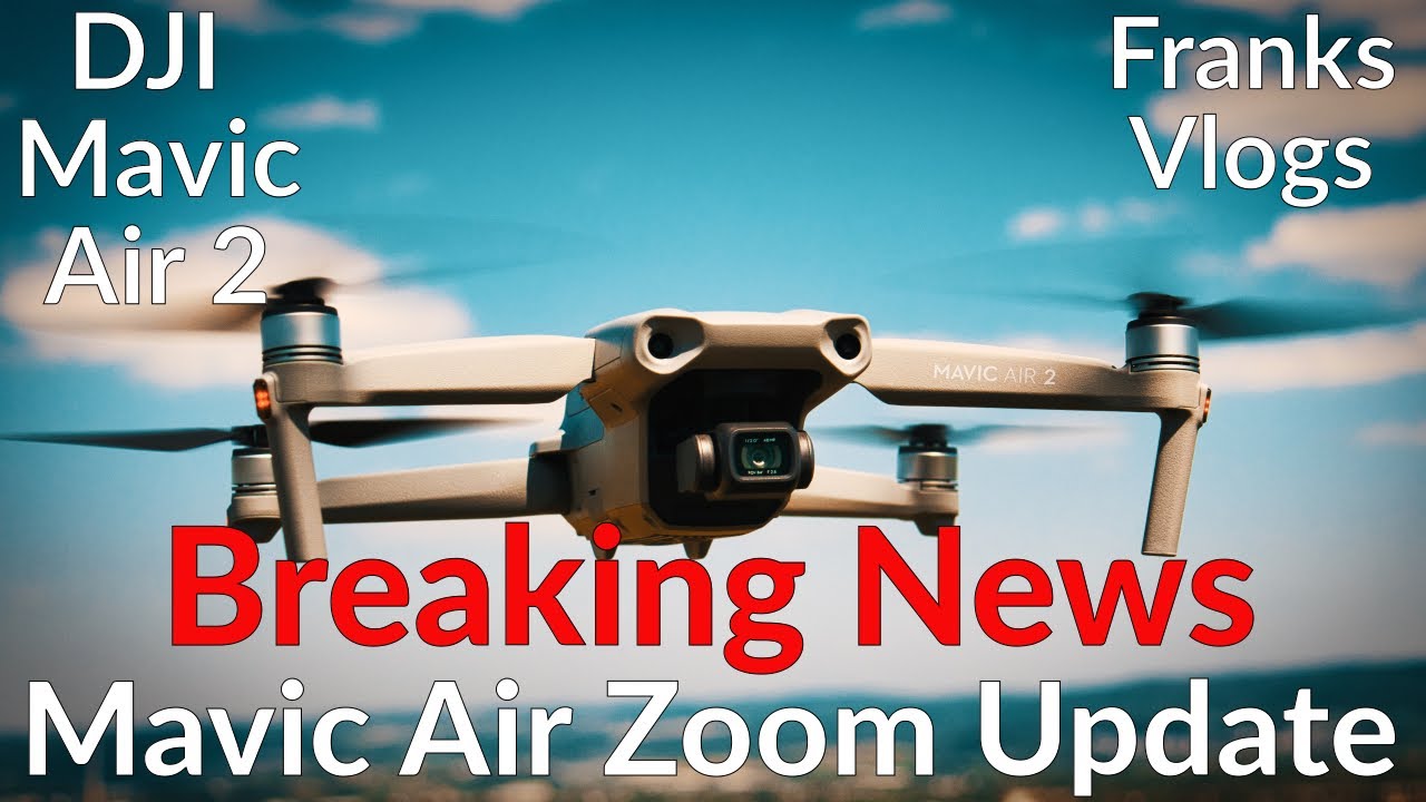 Breaking  DJI News DJI Mavic Air 2 Zoom Update und vieles mehr ausprobiert Firmware V01.00.0340 Test