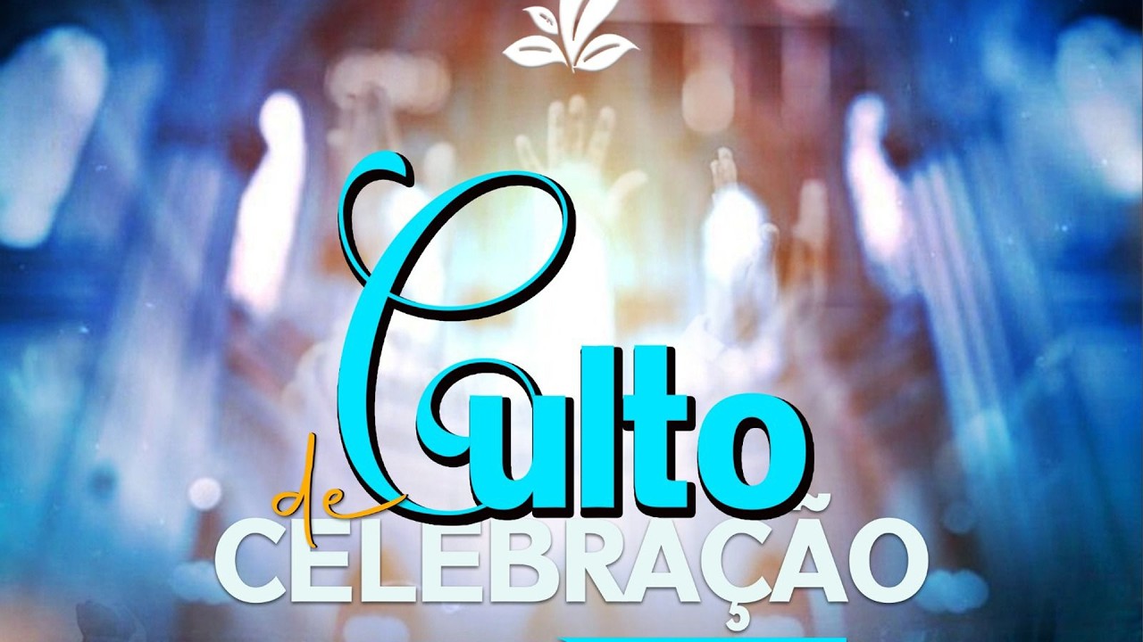 CULTO DE CELEBRAÇÃO