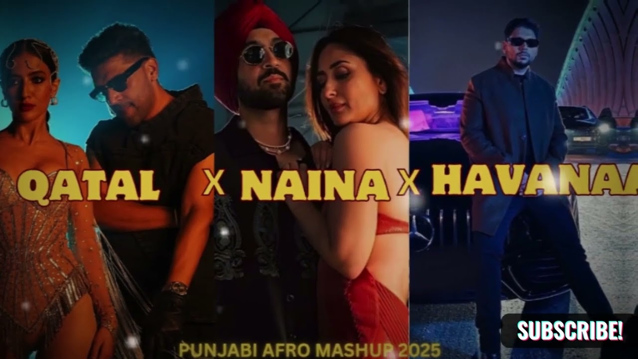 QTAL X NAINA X HAVANA |PUNJABI AFRO MASHUP| INSTAGRAM TRENDING|GURU RANDHAWA|PARADOX| LEO GREWAL |DD