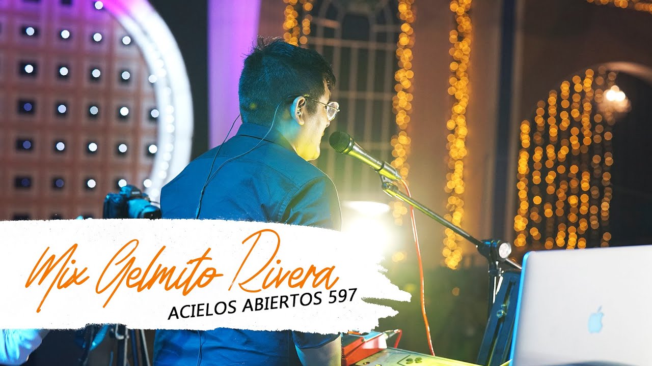 GELMITO RIVERA Y 597 // MIX DE ALABANZAS 2022 // IN LIVE