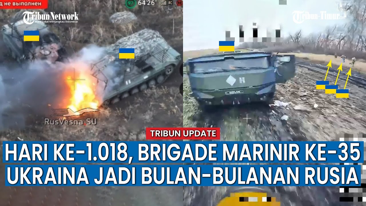 UPDATE HARI KE-1.018 Rusia vs Ukraina, Pasukan Rusia Gagalkan Serangan Balasan Lapis Baja Ukraina