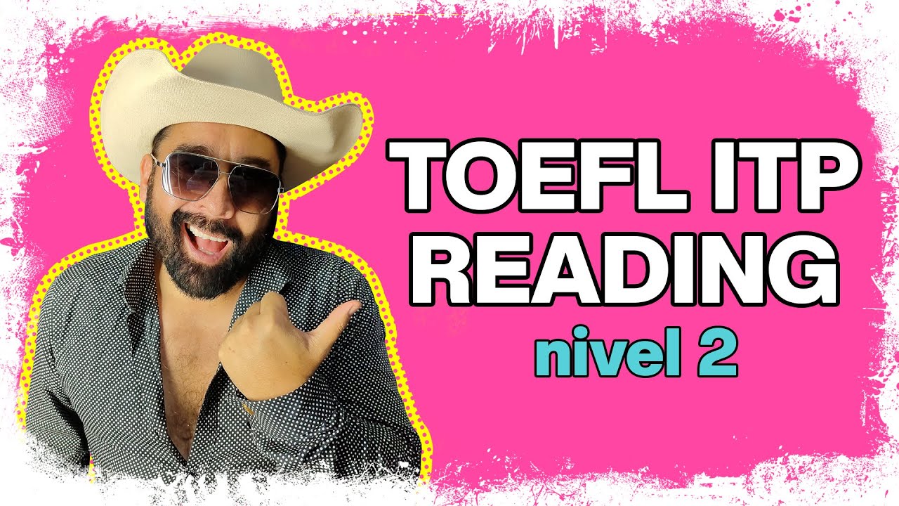 Domina la pregunta #2 Reading TOEFL ITP