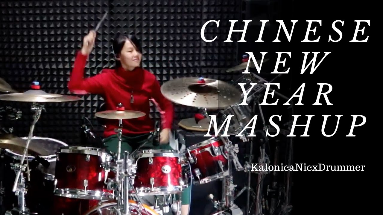 Gong Xi Fa Cai // Chinese New Year { Mash Up } Drum Interpretation by Kalonica Nicx