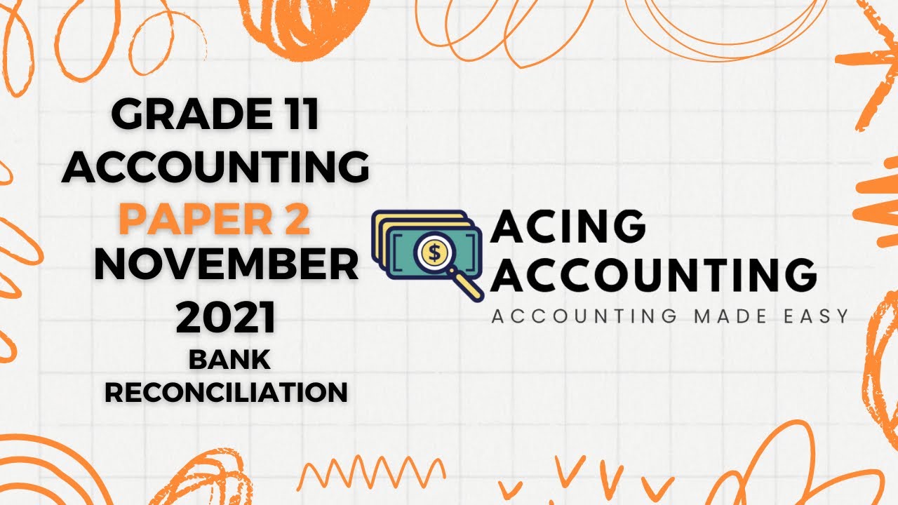 Accounting Grade 11 | Bank Reconciliation | November 2021 Paper 2 | Gauteng Provincial paper