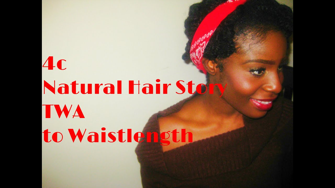 4c Natural Hair Journey *TWA to Waistlength*