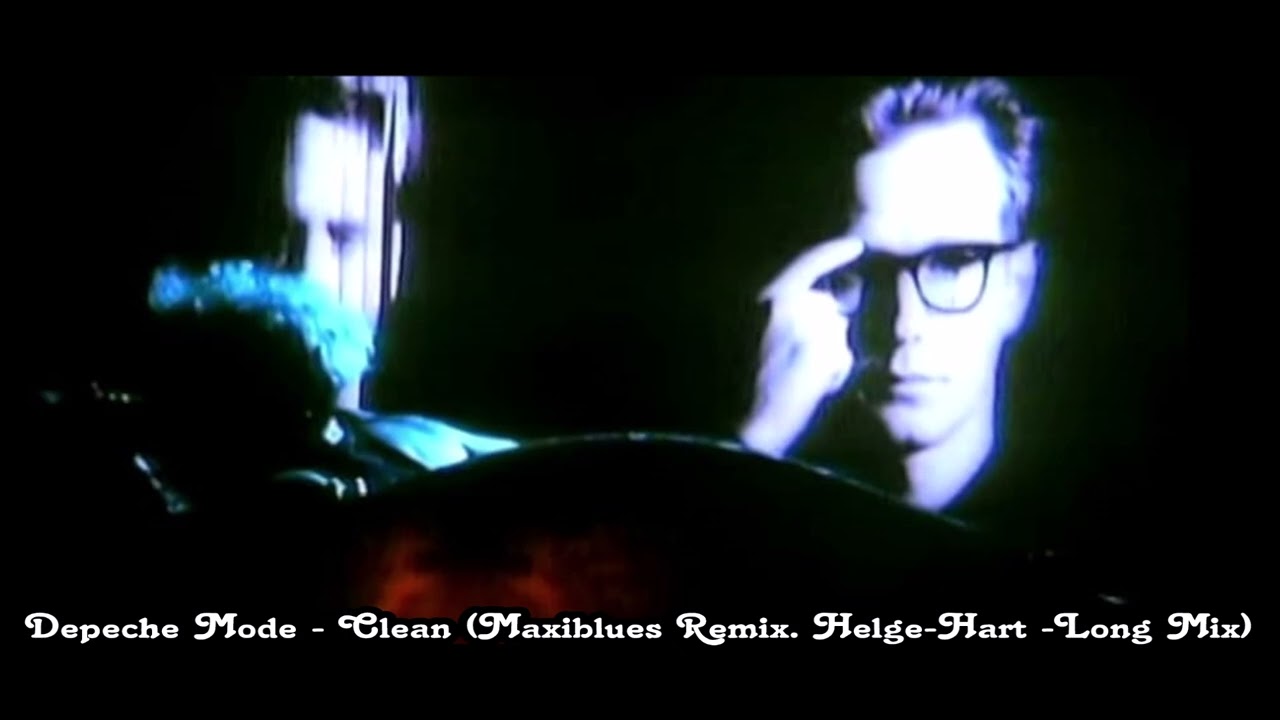 Depeche Mode Clean (Maxiblues Remix-Helge-Hart-Long Mix 2025)