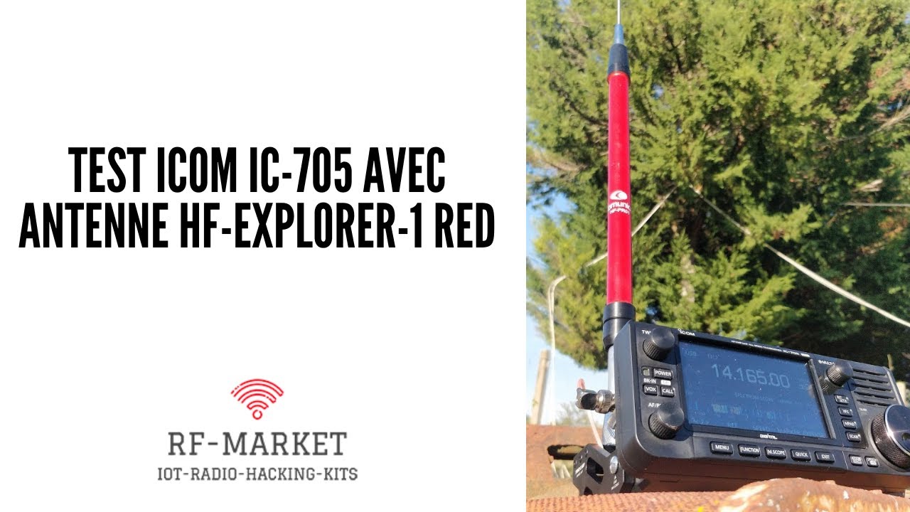 Essai de l'ICOM IC-705 en portable avec l'antenne hf explorer 1
