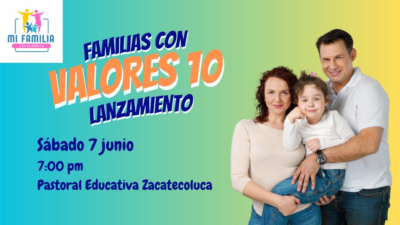 💫 Lanzamiento Familia con Valores 10 👨‍👩‍👦‍👦