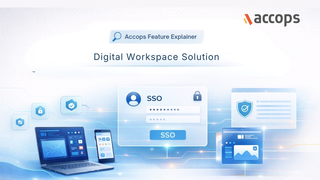Accops Digital Workspace: The Complete Workspace Solution for Work from Anywhere