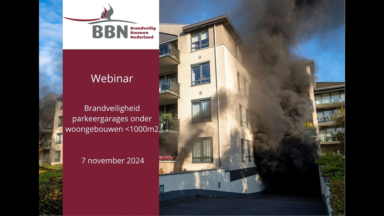 BBN Webinar; Brandveiligheid van parkeergarages onder woongebouwen 1000 m2